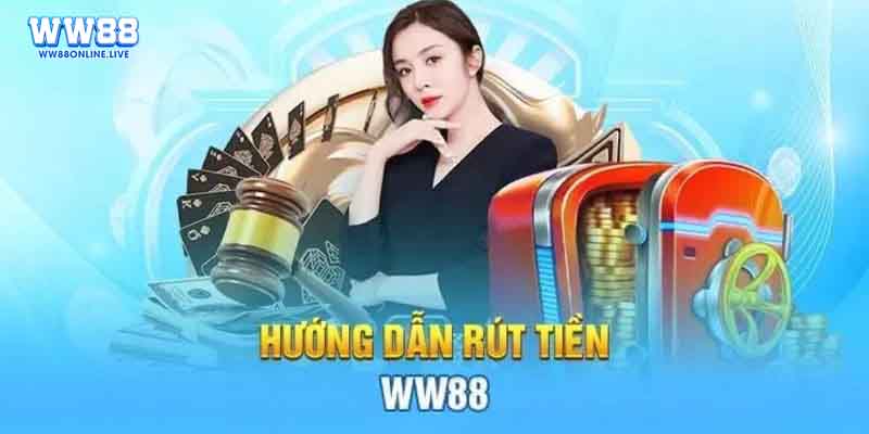 Cách đảm bảo an toàn cho quá trình rút tiền Ww88